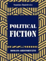 Political fiction. Romans ahistoryczny