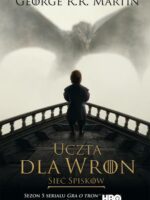 Uczta dla wron. Cienie śmierci. Pieśń lodu i ognia. Tom 4. Część 1 (okładka filmowa)