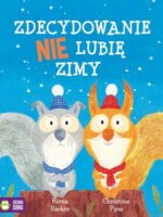 Zdecydowanie nie lubię zimy