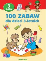 100 zabaw dla dzieci 3-letnich wyd. 2022
