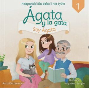 Agata y la gata. Hiszpański dla dzieci i nie tylko 1
