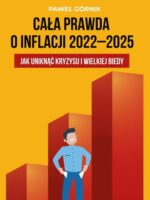Cała prawda o inflacji 2022-2025 Jak uniknąć kryzysu i wielkiej biedy