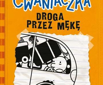 Droga przez mękę. Dziennik cwaniaczka. Tom 9 wyd. 2022