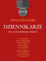 Dziennikarze. Ich najważniejsze sprawy