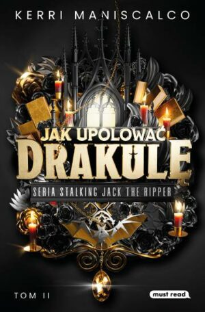 Jak upolować Drakulę. Stalking Jack the Ripper