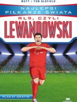 RL9, czyli Lewandowski. Najlepsi piłkarze świata