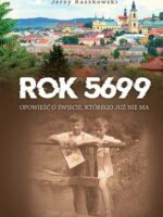 Rok 5699. Opowieść o świecie, którego nie ma