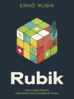Rubik. Fascynująca historia najbardziej znanej łamigłówki świata