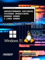 Administrowanie sieciowymi systemami operacyjnymi Windows Serwer i Linux Serwer