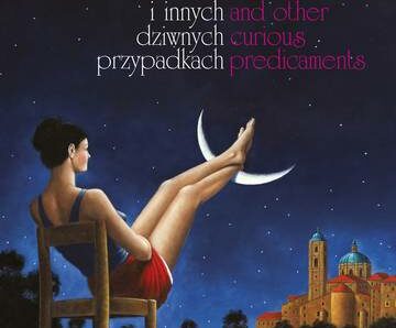 Baśnie o miłości i innych dziwnych przypadkach / Tales of love and other curious predicaments