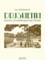 Druskieniki. Kurort przedwojennej Polski
