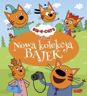 Kot-o-ciaki. Nowa kolekcja bajek