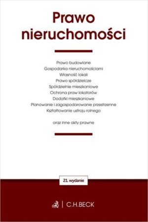 Prawo nieruchomości oraz inne akty prawne wyd. 21