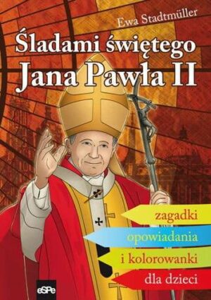 Śladami świętego Jana Pawła II wyd. 2022