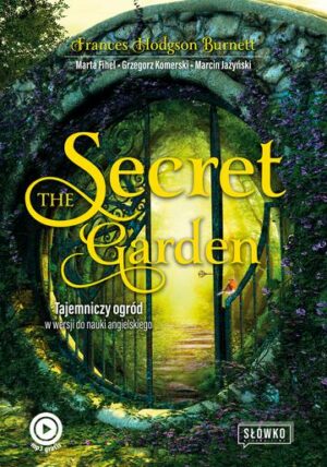 The Secret Garden. Tajemniczy ogród w wersji do nauki angielskiego wyd. 2022