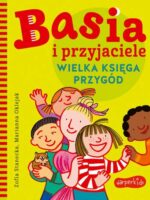 Wielka księga przygód. Basia i przyjaciele