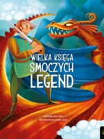 Wielka księga smoczych legend. Fantastyczne stworzenia