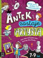 Antek zostaje artystą. Świat według Antka i inne nieznośności