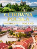 Cudowna Polska. Wonderful Poland