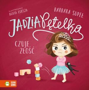 Jadzia Pętelka czuje złość. Jadzia Pętelka