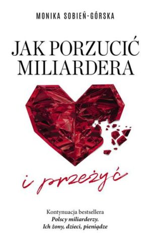 Jak porzucić miliardera… i przeżyć