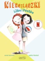 Lilka i Pestka. Nierozłączki