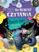 Monster trucki. Ciekawostki dla dzieci. Wyrazy i zdania do nauki czytania. Duże litery