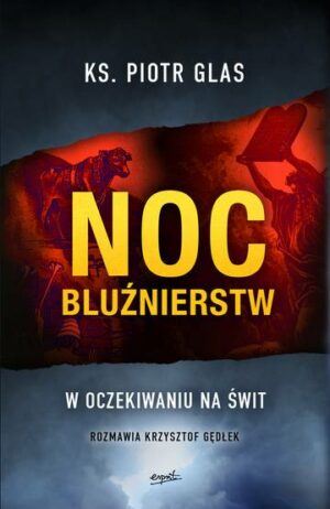 Noc bluźnierstw. W oczekiwaniu na świt