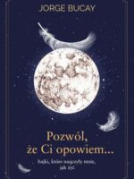 Pozwól, że ci opowiem… bajki, które nauczyły mnie, jak żyć wyd. 2022