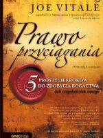 Prawo przyciągania. 5 prostych kroków do zdobycia bogactwa (lub czegokolwiek innego) wyd. 2022