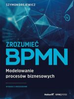 Zrozumieć BPMN. Modelowanie procesów biznesowych wyd. 2