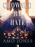 Crowned by Hate. Crowned. Tom 1