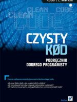 Czysty kod. Podręcznik dobrego programisty