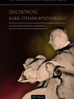 Duchowość kard. Stefana Wyszyńskiego