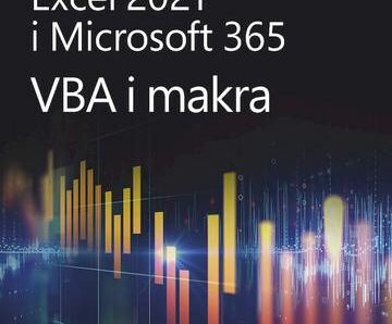 Excel 2021 i Microsoft 365: VBA i makra