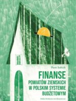 Finanse powiatów ziemskich w polskim systemie budżetowym