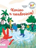 Koniec z zazdrością! Porozumienie bez przemocy objaśnione dzieciom