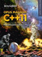 Opus magnum C++11. Programowanie w języku C++ wyd. 2