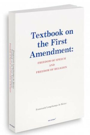 Textbook on the first amendment: freedom of speech and freedom of religion