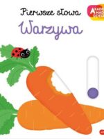 Warzywa. Akademia mądrego dziecka. Pierwsze słowa