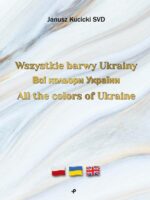 Wszystkie barwy Ukrainy / Всі кольори України / All the colors of Ukraine