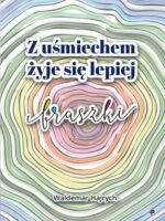 Z uśmiechem żyje się lepiej. Fraszki