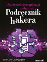 Bezpieczeństwo aplikacji mobilnych. Podręcznik hakera