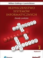 Bezpieczeństwo systemów informatycznych. Zasady i praktyka. Tom 2 wyd. 4