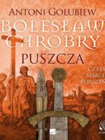 CD MP3 Bolesław Chrobry. Puszcza