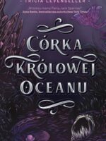 Córka Królowej Oceanu. Hype wyd. 3