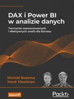 DAX i Power BI w analizie danych. Tworzenie zaawansowanych i efektywnych analiz dla biznesu