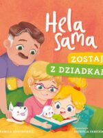 Hela sama. Zostaje z dziadkami