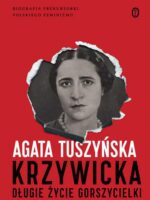 Krzywicka. Długie życie gorszycielki wyd. 2023