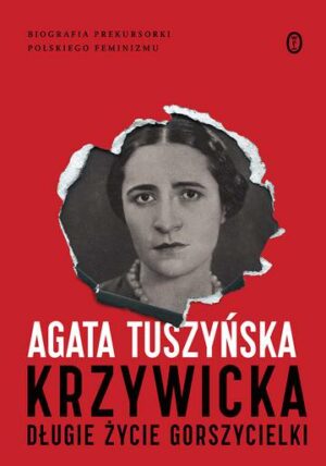 Krzywicka. Długie życie gorszycielki wyd. 2023